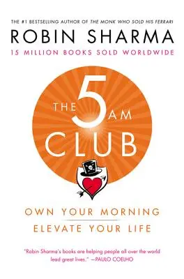 Klub 5 Am: Own Your Morning. Podnieś swoje życie. - The 5 Am Club: Own Your Morning. Elevate Your Life.