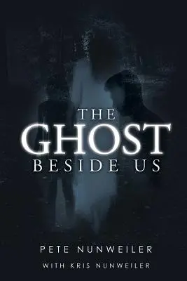The Ghost Beside Us: Unabridged