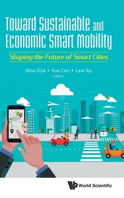 W kierunku zrównoważonej i ekonomicznej inteligentnej mobilności: Kształtowanie przyszłości inteligentnych miast - Toward Sustainable and Economic Smart Mobility: Shaping the Future of Smart Cities