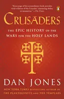 Krzyżowcy: Epicka historia wojen o ziemie święte - Crusaders: The Epic History of the Wars for the Holy Lands