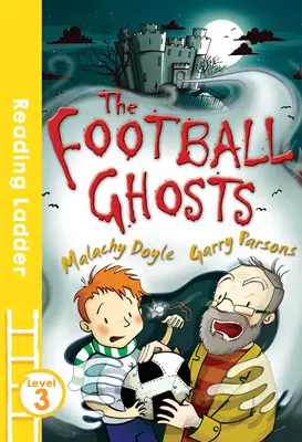 Duchy futbolu (poziom 3 drabiny czytelniczej) - The Football Ghosts (Reading Ladder Level 3)