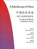 Kalejdoskop chiński: Zaawansowany lektor współczesnego języka chińskiego - A Kaleidoscope of China: An Advanced Reader of Modern Chinese