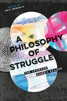 Filozofia walki: Leonard Harris Reader - A Philosophy of Struggle: The Leonard Harris Reader