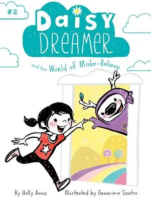 Stokrotka Marzycielka i świat fantazji, 2 - Daisy Dreamer and the World of Make-Believe, 2