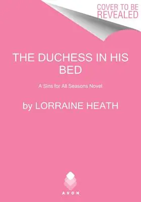 Księżna w jego łóżku: powieść o grzechach na każdą porę roku - The Duchess in His Bed: A Sins for All Seasons Novel