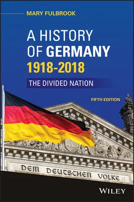 Historia Niemiec 1918-2020: Podzielony naród - A History of Germany 1918 - 2020: The Divided Nation