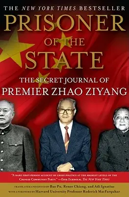 Więzień państwa: Tajny dziennik Zhao Ziyanga - Prisoner of the State: The Secret Journal of Zhao Ziyang