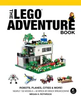 Księga przygód Lego, tom 3: Roboty, samoloty, miasta i nie tylko! - The Lego Adventure Book, Vol. 3: Robots, Planes, Cities & More!