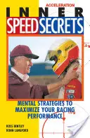 Sekrety wewnętrznej prędkości: Mentalne strategie maksymalizacji osiągów wyścigowych - Inner Speed Secrets: Mental Strategies to Maximize Your Racing Performance