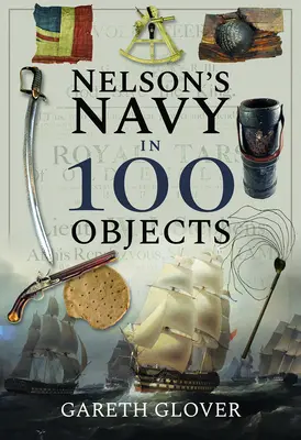 Marynarka wojenna Nelsona w 100 obiektach - Nelson's Navy in 100 Objects