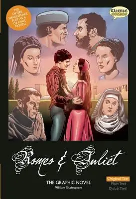 Powieść graficzna Romeo i Julia: Tekst oryginalny - Romeo and Juliet the Graphic Novel: Original Text