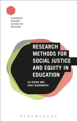 Metody badawcze na rzecz sprawiedliwości społecznej i równości w edukacji - Research Methods for Social Justice and Equity in Education