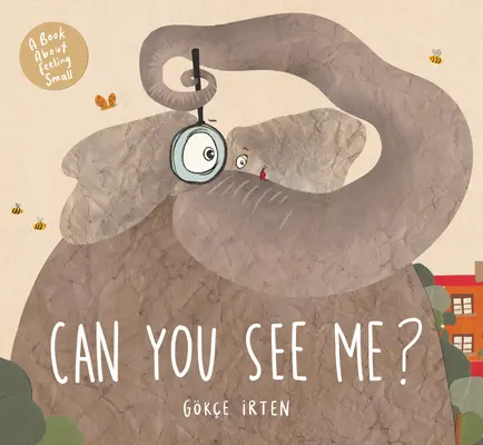 Czy mnie widzisz? Książka o poczuciu bycia małym - Can You See Me?: A Book about Feeling Small