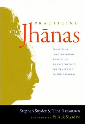 Praktykowanie jhan: Tradycyjna Medytacja Koncentracyjna przedstawiona przez Czcigodnego Pa Auk Sayada W - Practicing the Jhanas: Traditional Concentration Meditation as Presented by the Venerable Pa Auk Sayada W