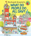 Co ludzie robią przez cały dzień? - Richard Scarry's What Do People Do All Day?