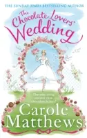 Chocolate Lovers' Wedding - przyjemna, romantyczna, ulubiona przez fanów seria z bestsellera Sunday Timesa - Chocolate Lovers' Wedding - the feel-good, romantic, fan-favourite series from the Sunday Times bestseller