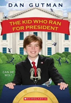 Dzieciak, który kandydował na prezydenta - The Kid Who Ran for President