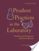 Rozważne praktyki w laboratorium: Postępowanie z zagrożeniami chemicznymi i zarządzanie nimi, wersja zaktualizowana - Prudent Practices in the Laboratory: Handling and Management of Chemical Hazards, Updated Version