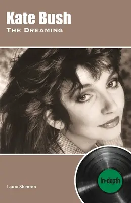 Kate Bush The Dreaming: dogłębna - Kate Bush The Dreaming: In-depth