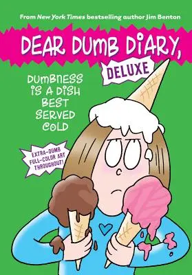 Głupota to danie, które najlepiej smakuje na zimno (Dear Dumb Diary: Deluxe) - Dumbness Is a Dish Best Served Cold (Dear Dumb Diary: Deluxe)