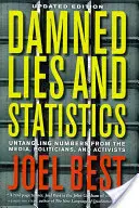 Przeklęte kłamstwa i statystyki: Rozplątywanie liczb z mediów, polityków i aktywistów - Damned Lies and Statistics: Untangling Numbers from the Media, Politicians, and Activists