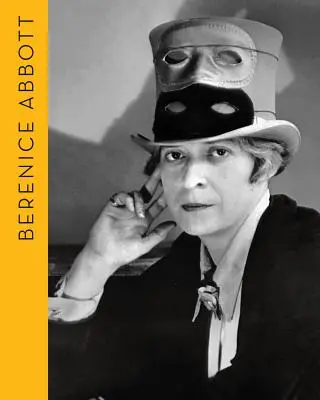 Berenice Abbott: Portrety nowoczesności - Berenice Abbott: Portraits of Modernity