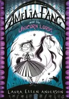 Amelia Fang i władcy jednorożców - Amelia Fang and the Unicorn Lords