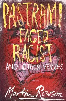Rasista z pastrami na twarzy i inne wiersze - Pastrami Faced Racist and Other Verses