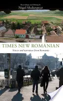 Times New Romanian: Głosy i narracje z Rumunii - Times New Romanian: Voices and Narrative from Romania