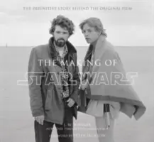 Tworzenie Gwiezdnych wojen - ostateczna historia oryginalnego filmu - Making of Star Wars - The Definitive Story Behind the Original Film