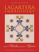 Hafty i ściegi Lagartera z Hiszpanii - Gildia Hafciarzy Południowej Australii - Lagartera Embroidery & Stitches from Spain - South Australian Embroiderers Guild