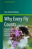 Why Every Fly Counts - Dokumentacja na temat wartości i zagrożenia owadów - Why Every Fly Counts - A Documentation about the Value and Endangerment of Insects