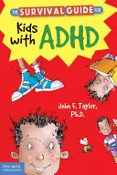 Przewodnik przetrwania dla dzieci z ADHD - The Survival Guide for Kids with ADHD