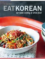 Eat Korean - Nasza domowa kuchnia i uliczne jedzenie - Eat Korean - Our home cooking and street food