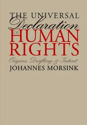 Powszechna Deklaracja Praw Człowieka: Geneza, opracowanie i intencje - The Universal Declaration of Human Rights: Origins, Drafting, and Intent