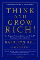 Myśl i bogać się! Wersja oryginalna, przywrócona i poprawiona(tm) - Think and Grow Rich!: The Original Version, Restored and Revised(tm)