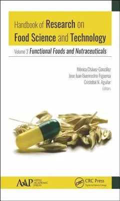 Podręcznik badań nad nauką i technologią żywności: Tom 3: Żywność funkcjonalna i nutraceutyki - Handbook of Research on Food Science and Technology: Volume 3: Functional Foods and Nutraceuticals