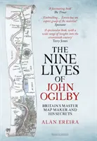 Nine Lives of John Ogilby - brytyjski mistrz tworzenia map i jego sekrety - Nine Lives of John Ogilby - Britain's Master Map Maker and His Secrets