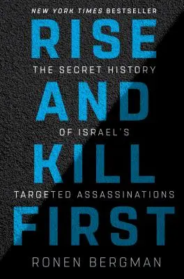 Powstań i zabij pierwszy: Tajna historia izraelskich zabójstw na zlecenie - Rise and Kill First: The Secret History of Israel's Targeted Assassinations