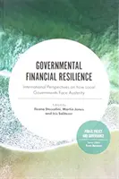 Rządowa odporność finansowa: Międzynarodowe spojrzenie na to, jak samorządy radzą sobie z kryzysem finansowym - Governmental Financial Resilience: International Perspectives on How Local Governments Face Austerity