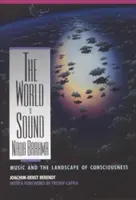 The World Is Sound: NADA Brahma: Muzyka i krajobraz świadomości - The World Is Sound: NADA Brahma: Music and the Landscape of Consciousness