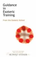 Wskazówki w szkoleniu ezoterycznym: Ze szkoły ezoterycznej (Cw 267/268) - Guidance in Esoteric Training: From the Esoteric School (Cw 267/268)