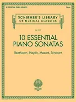 10 Essential Piano Sonatas - Beethoven, Haydn, Mozart, Schubert: Schirmer's Library of Musical Classics - Volume 2137