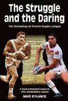 Walka i odwaga - przemiana francuskiej ligi rugby - Struggle and the Daring - The remaking of French rugby league