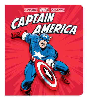 Kapitan Ameryka: Moja pierwsza książka Mighty Marvel - Captain America: My Mighty Marvel First Book