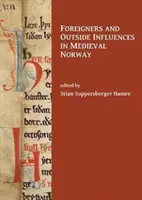 Cudzoziemcy i wpływy zewnętrzne w średniowiecznej Norwegii - Foreigners and Outside Influences in Medieval Norway