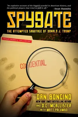 Spygate: Próba sabotażu Donalda J. Trumpa - Spygate: The Attempted Sabotage of Donald J. Trump