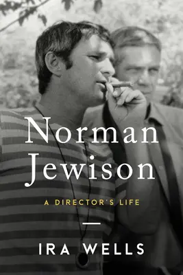 Norman Jewison: Życie reżysera - Norman Jewison: A Director's Life