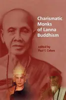 Charyzmatyczni mnisi buddyzmu Lanna - Charismatic Monks of Lanna Buddhism