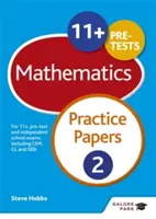 11+ Maths Practice Papers 2 - Dla 11+, egzaminów wstępnych i niezależnych egzaminów szkolnych, w tym CEM, GL i ISEB - 11+ Maths Practice Papers 2 - For 11+, pre-test and independent school exams including CEM, GL and ISEB